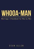 Whooa-Man di Dean Allen edito da Xlibris