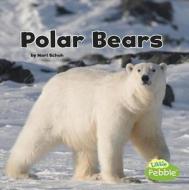 Polar Bears di Mari C. Schuh edito da CAPSTONE PR
