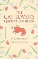 The Cat Lover's Quotation Book di Jo Brielyn edito da Hatherleigh Press,U.S.