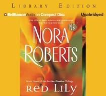 Red Lily di Nora Roberts edito da Brilliance Audio