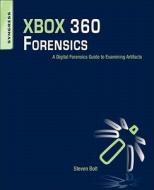 Xbox 360 Forensics: A Digital Forensics Guide to Examining Artifacts di Steven Bolt edito da SYNGRESS MEDIA