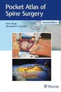 Pocket Atlas of Spine Surgery di Kern Singh, Alexander R. Vaccaro edito da Thieme Georg Verlag
