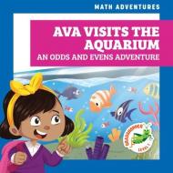 Ava Visits the Aquarium: An Odds and Evens Adventure di Megan Atwood edito da GRASSHOPPER BOOKS