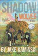 The Shadow Wolves di Jake Kaminski edito da Page Publishing, Inc