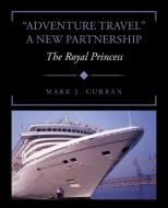 "Adventure Travel" A New Partnership di Mark J Curran edito da TRAFFORD PUB