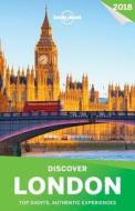 Discover London 2018 di Lonely Planet, Emilie Filou, Peter Dragicevich edito da Lonely Planet