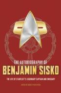 The Autobiography Of Benjamin Sisko di Derek Tyler Attico edito da Titan Books Ltd