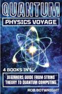 Quantum Physics Voyage di Rob Botwright edito da Pastor Publishing Ltd
