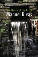 The Mouth of the Earth di Manuel Rivas edito da Shearsman Books