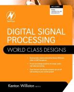 Digital Signal Processing: World Class Designs edito da NEWNES