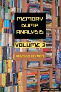 Memory Dump Analysis Anthology, Volume 3, Revised Edition di Dmitry Vostokov, Software Diagnostics Institute edito da Opentask