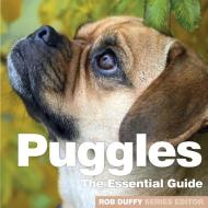 Puggles: The Essential Guide edito da LIGHTNING SOURCE INC