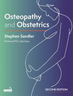 Osteopathy And Obstetrics di Dr. Stephen Sandler edito da Handspring Publishing Limited