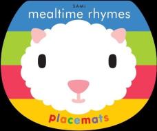 Mealtime Rhymes Placemats di SAMi edito da Blue Apple Books