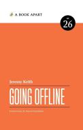 Going Offline di Jeremy Keith edito da A Book Apart