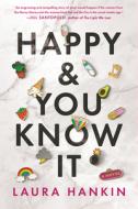 Happy and You Know It di Laura Hankin edito da BERKLEY BOOKS
