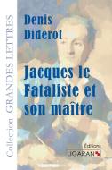 Jacques le fataliste et son maître (grands caractères) di Denis Diderot edito da Ligaran