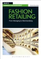 Fashion Retailing di Dimitri Koumbis edito da Bloomsbury Academic