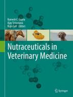 Nutraceuticals in Veterinary Medicine edito da Springer International Publishing