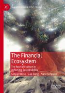 Bose, S: Financial Ecosystem di Satyajit Bose, Guo Dong, Anne Simpson edito da Springer-Verlag GmbH