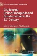 Challenging Online Propaganda and Disinformation in the 21st Century edito da Springer International Publishing