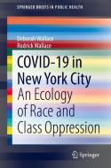 COVID-19 in New York City di Rodrick Wallace, Deborah Wallace edito da Springer International Publishing