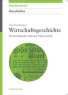Wirtschaftsgeschichte di Toni Pierenkemper edito da Walter de Gruyter