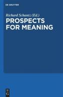 Prospects for Meaning edito da Gruyter, Walter de GmbH