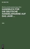 Handbuch für die deutsche Handelsmarine auf das Jahr ..., Handbuch für die deutsche Handelsmarine auf das Jahr ... (1905) di NO CONTRIBUTOR edito da De Gruyter