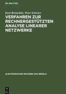 Verfahren zur rechnergestützten Analyse linearer Netzwerke di Kurt Reinschke, Peter Schwarz edito da De Gruyter