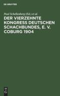 Der Vierzehnte Kongress Deutschen Schachbundes, E. V. Coburg 1904 edito da De Gruyter