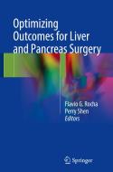 Optimizing Outcomes for Liver and Pancreas Surgery edito da Springer-Verlag GmbH