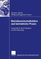 Betriebswirtschaftslehre und betriebliche Praxis edito da Deutscher Universitätsverlag