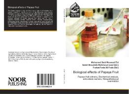 Biological effects of Papaya Fruit di Mohamed said Moawad Eid edito da Noor Publishing