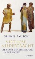 Virtuose Niedertracht di Dennis Pausch edito da Beck C. H.