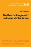 Der Beschaffungsmarkt und seine Mechanismen di Kurt Sonnemann edito da Gabler Verlag