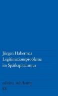 Legitimationsprobleme im Spätkapitalismus di Jürgen Habermas edito da Suhrkamp Verlag AG