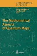 The Mathematical Aspects of Quantum Maps di Mirko Degli Esposti, Sandro Graffi edito da Springer Berlin Heidelberg