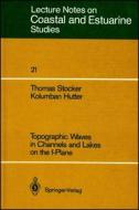 Topographic Waves in Channels and Lakes on the f-Plane di Kolumban Hutter, Thomas Stocker edito da Springer Berlin Heidelberg