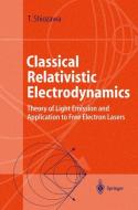 Classical Relativistic Electrodynamics di Toshiyuki Shiozawa edito da Springer Berlin Heidelberg
