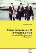 Shape optimization of low speed airfoils di christian wauquiez edito da VDM Verlag