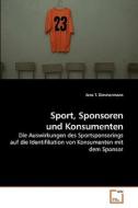 Sport, Sponsoren und Konsumenten di Jens T. Zimmermann edito da VDM Verlag
