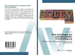Eine Soziologie der interpersonellen Entschuldigung di Sascha Oswald edito da AV Akademikerverlag