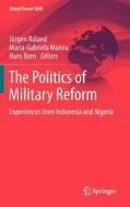 The Politics of Military Reform edito da Springer-Verlag GmbH
