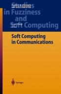 Soft Computing in Communications edito da Springer Berlin Heidelberg