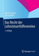 Das Recht Der Lohnsteuerhilfevereine di Axel Schmucker, Uwe Rauhoft edito da Springer Gabler