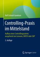 Controlling-Praxis im Mittelstand di Ralf Schmid-Gundram edito da Springer-Verlag GmbH