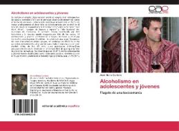 Alcoholismo en adolescentes y jóvenes di Alvin Mena Cantero edito da EAE
