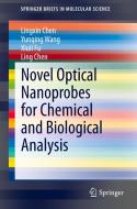 Novel Optical Nanoprobes for Chemical and Biological Analysis di Ling Chen, Lingxin Chen, Xiuli Fu, Yunqing Wang edito da Springer Berlin Heidelberg