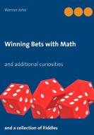 Winning Bets with Math di Werner Joho edito da Books on Demand